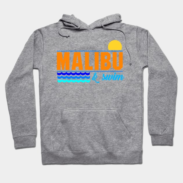 Malibu and Swim, 1 Hoodie by inkandespresso7